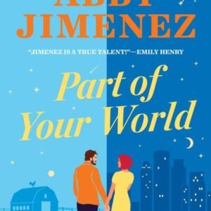 Part of Your World Abby Jimenez book cover for a Lifestyle review about love, boundaries and family expectations