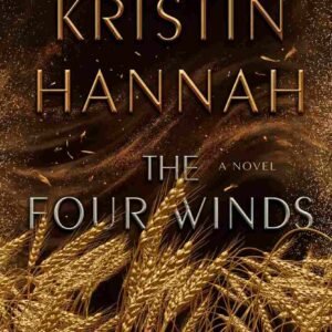 The Four Winds book cover by Kristin Hannah for a Motivation review about Dust Bowl survival, motherhood and courage