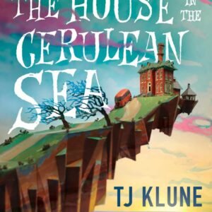 The House in the Cerulean Sea book cover by TJ Klune for a Friends and Family review about empathy and belonging
