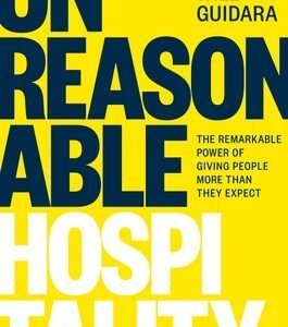 Cover of Unreasonable Hospitality by Will Guidara, a book about customer service, leadership and memorable human experiences