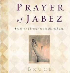 Book cover for The Prayer of Jabez by Bruce Wilkinson, a Christian reflection about faith, purpose and responsibility