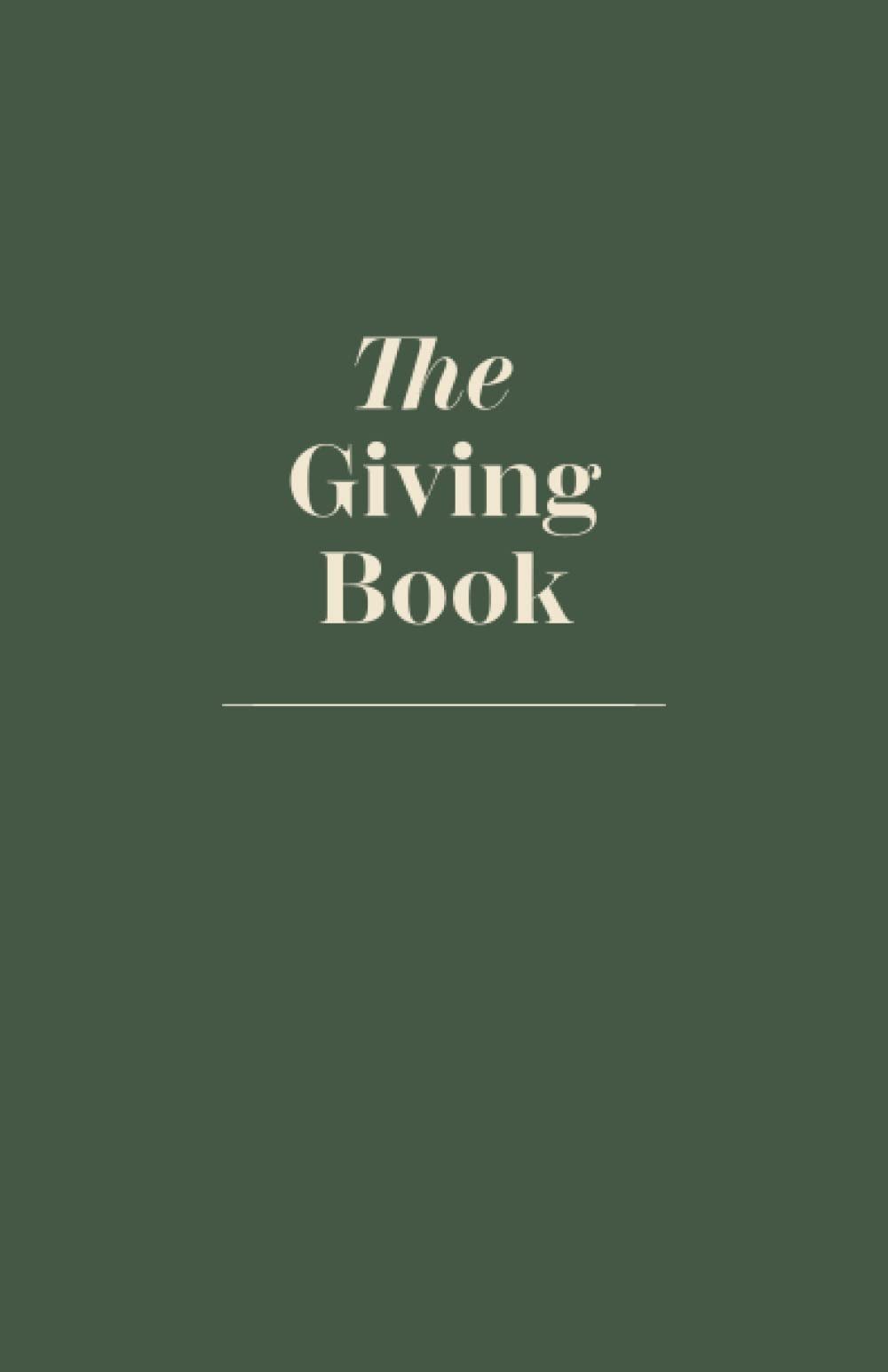 The Giving Book: A Journal to Grow 1 The book giving guided reflection titled The Giving Book A Journal to Grow by Elias Baar and Andrew Back